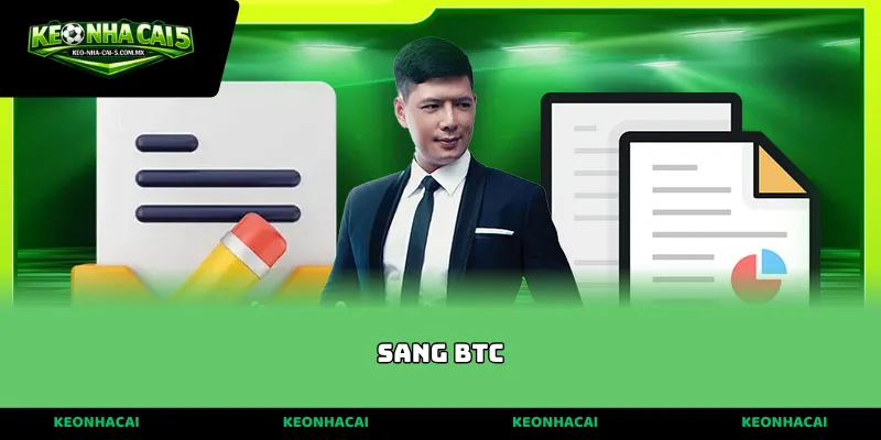 Sang BTC - Vị Ceo tài ba của nền tảng thể thao kèo nhà cái 5