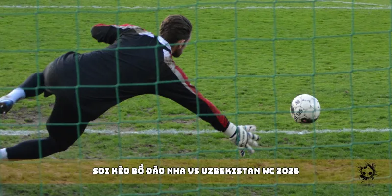 soi kèo Bồ Đào Nha vs Uzbekistan WC 2026