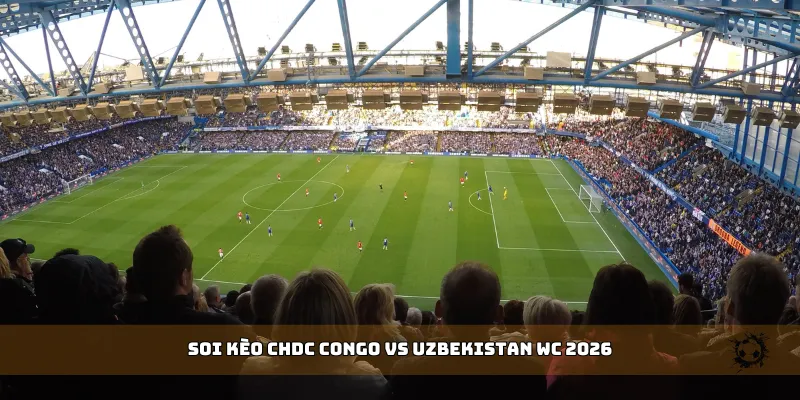 soi kèo CHDC Congo vs Uzbekistan WC 2026