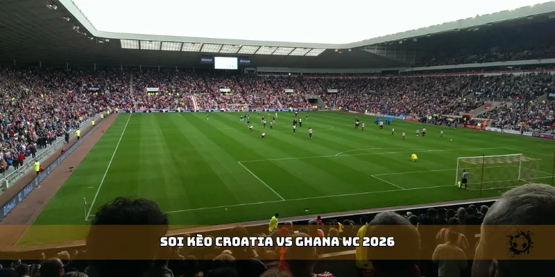 soi kèo Croatia vs Ghana WC 2026