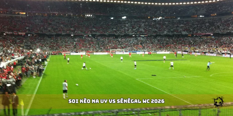 soi kèo Na Uy vs Sénégal WC 2026