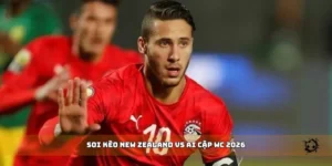 soi kèo New Zealand vs Ai Cập WC 2026